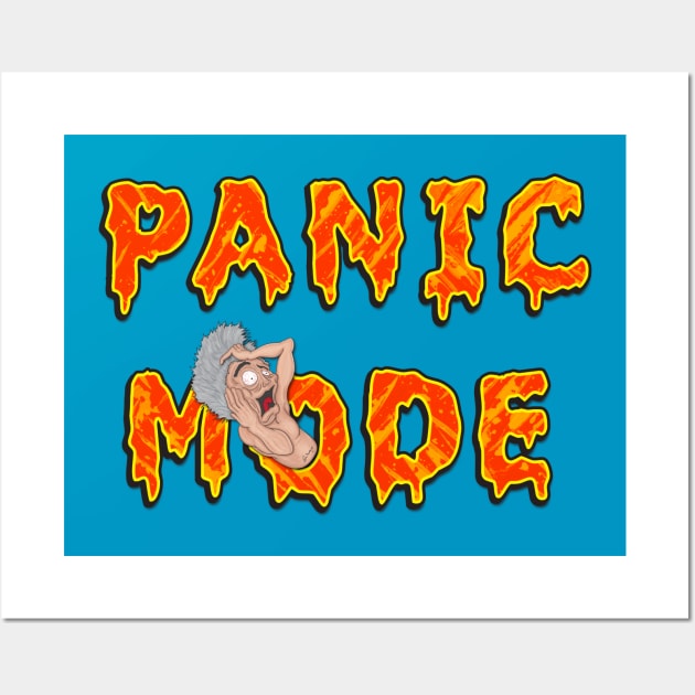 Panic Mode Wall Art by Big Bee Artistry